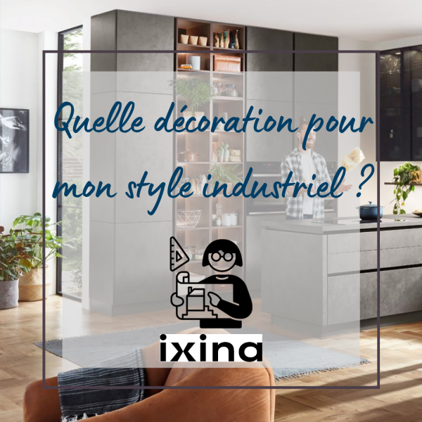 Cuisine Industrielle, comment la décorer ?